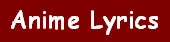 Anime Lyrics