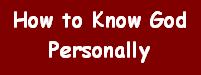 How to Know God Personally